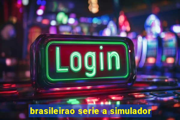 brasileirao serie a simulador